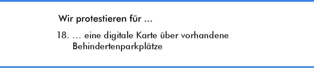 „Mönchengladbacher Protest­liste“: Standpunkte der OB-Kandidaten, Parteien und Wähler­gruppen im Detail • Protestpunkt 18: Stichwort „Digitale Karte Behindertenparktplätze”
